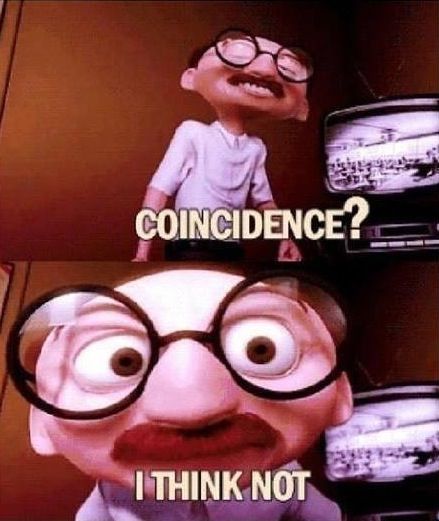 A meme from Disney's Incredibles that reads, "Coincidence? I think not."